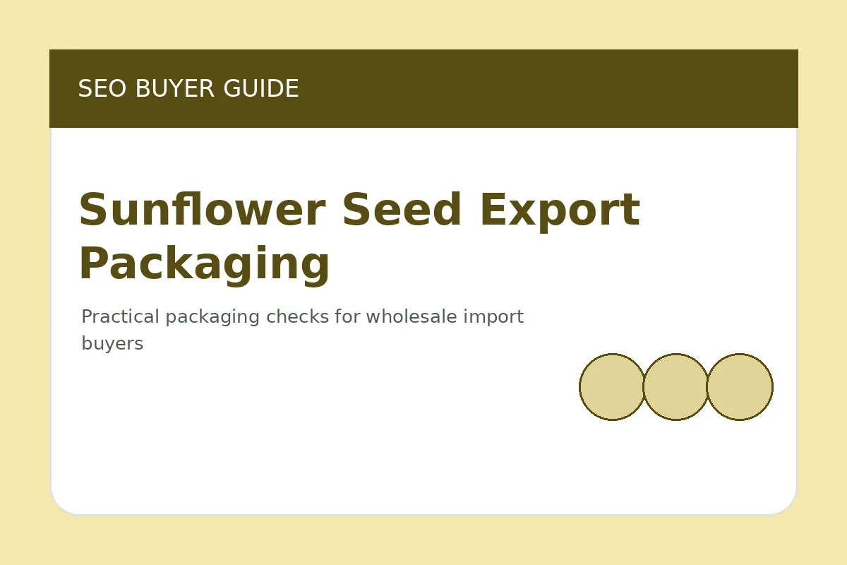 sunflower seed export packaging guide for wholesale buyers